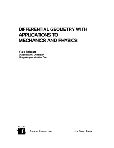 Differential geometry with applications to mechanics and physics