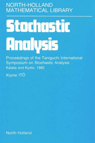 Stochastic Analysis: Proceedings of the Taniguchi International Symposium on Stochastic Analysis, Katata and Kyoto, 1982