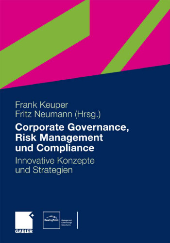 Governance, Risk Management und Compliance: Innovative Konzepte und Strategien