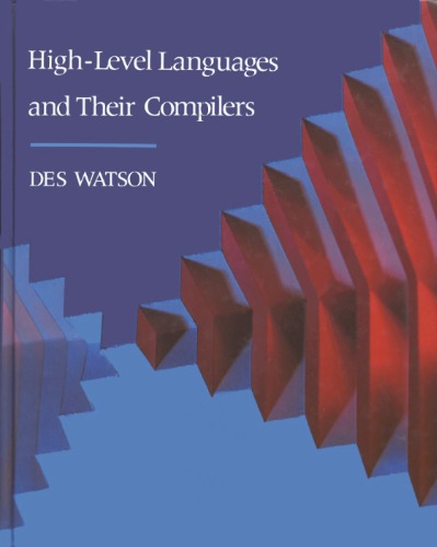 High-Level Languages and Their Compilers (International Computer Science Series)