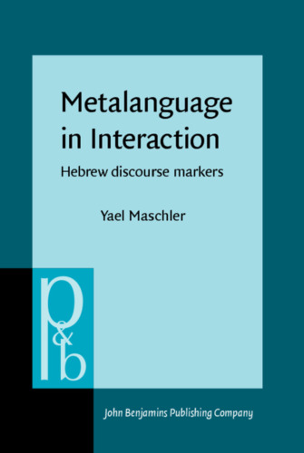 Metalanguage in Interaction: Hebrew Discourse Markers