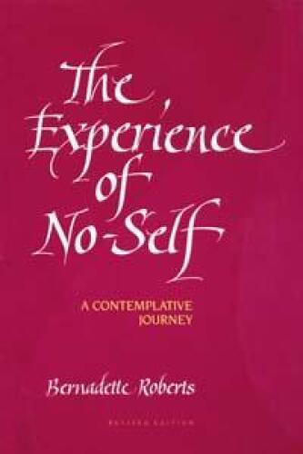 The Experience of No-Self: A Contemplative Journey