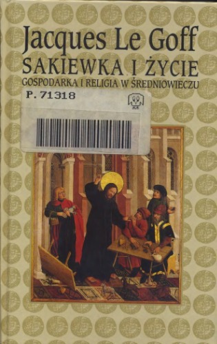 Sakiewka i życie: gospodarka i religia w średniowieczu