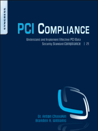 PCI Compliance: Understand and Implement Effective PCI Data Security Standard Compliance