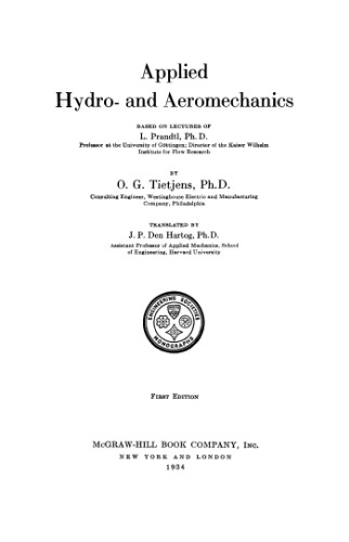 Applied Hydro - and Aeromechanics. Based on Lectures by L Prandtl. (Transl. by Jacob Pieter Den Hartog.)