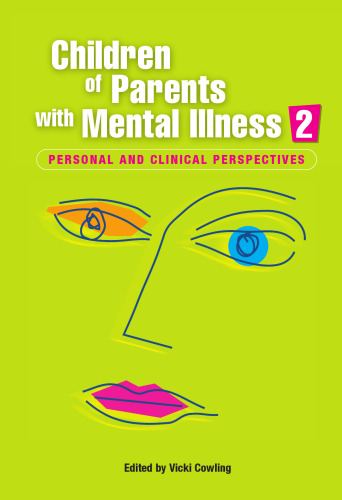 Children of Parents With Mental Illness: Personal and Clinical Perspectives (v. 2)