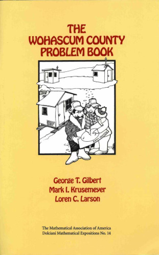 The Wohascum County Problem Book (Dolciani Mathematical Expositions No. 14)