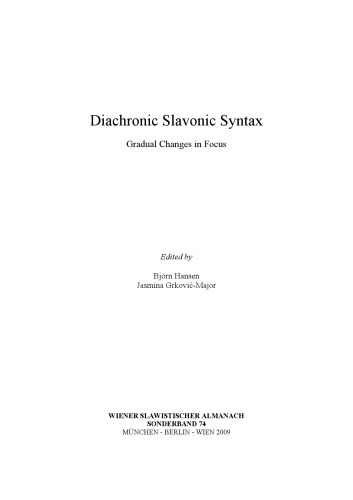 Diachronic Slavonic Syntax: Gradual Changes in Focus