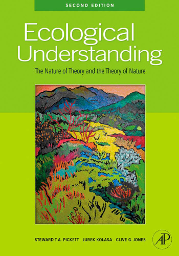 Ecological Understanding, Second Edition: The Nature of Theory and the Theory of Nature