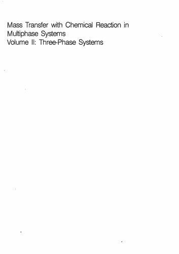 Mass transfer with chemical reaction in multiphase systems (NATO ASI series) Volume  II:  Three-Phase  Systems