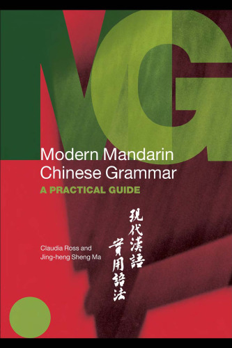 Modern Mandarin Chinese Grammar: A Practical Guide (Modern Grammars)