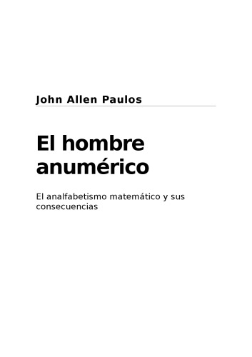 El hombre anumérico: El analfabetismo matemático y sus consecuencias