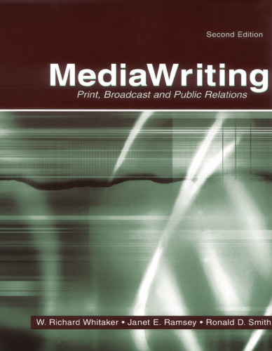 MediaWriting: Print, Broadcast, and Public Relations