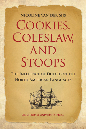 Cookies, Coleslaw, and Stoops: The Influence of Dutch on the North American Languages