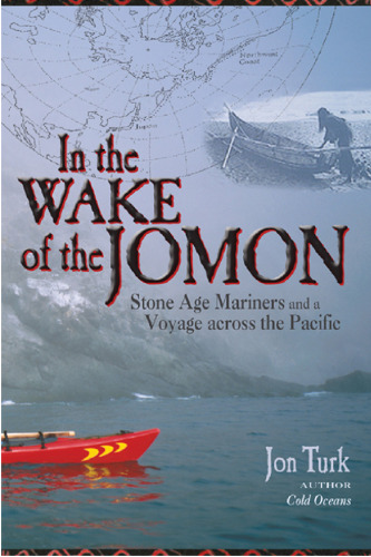 In the Wake of the Jomon: Stone Age Mariners and a Voyage Across the Pacific