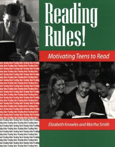 Reading Rules!: Motivating Teens to Read