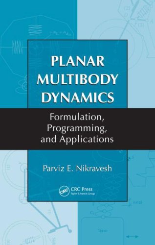 Planar Multibody Dynamics: Formulation, Programming and Applications