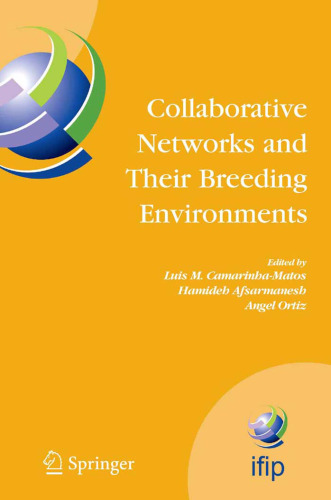 Collaborative Networks and Their Breeding Environments: IFIP TC 5 WG 5. 5 Sixth IFIP Working Conference on VIRTUAL ENTERPRISES, 26-28 September 2005, ... in Information and Communication Technology)