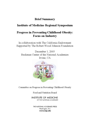 Progress in Preventing Childhood Obesity: Focus on Industry, Brief Summary, Institute of Medicine Regional Symposium