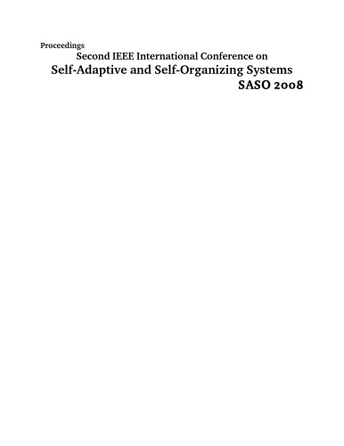 Second IEEE International Conference on Self-adaptive and Self-organizing Systems (Saso 2008)