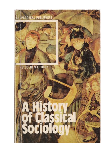 A History of Classical Sociology (Student's Library)