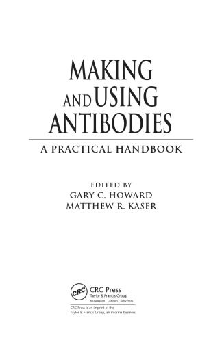 Making and Using Antibodies: A Practical Handbook