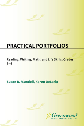 Practical Portfolios: Reading, Writing, Math, and Life Skills, Grades 3-6