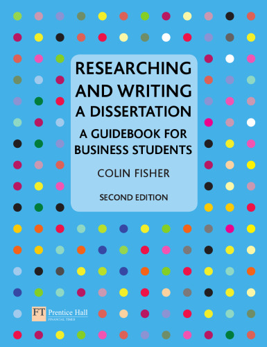 Researching and Writing a Dissertation: a guidebook for business students (2nd Edition)