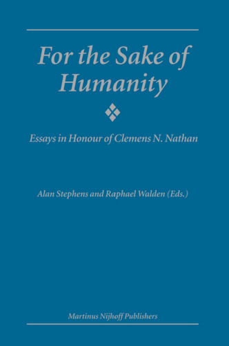 For the Sake of Humanity: Essays in Honour of Clemens N. Nathan