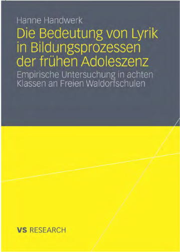 Die Bedeutung von Lyrik in Bildungsprozessen der frühen Adoleszenz: Empirische Untersuchung in 8. Klassen an Freien Waldorfschulen