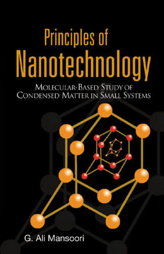 Principles of Nanotechnology: Molecular-Based Study of Condensed Matter in Small Systems