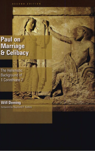 Paul on Marriage and Celibacy: The Hellenistic Background of 1 Corinthians 7, 2nd Edition