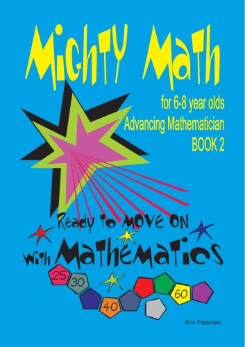 Mighty Math for 6-8 Year Olds: Ready to Move on with Mathematics