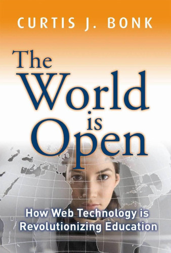 The World Is Open: How Web Technology Is Revolutionizing Education