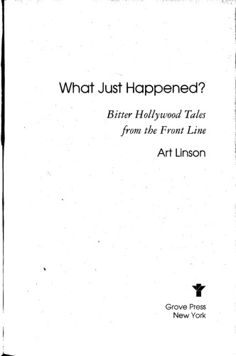 What Just Happened?: Bitter Hollywood Tales from the Front Line