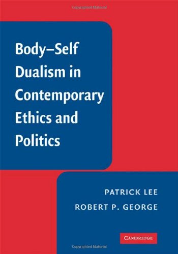 Body-Self Dualism in Contemporary Ethics and Politics