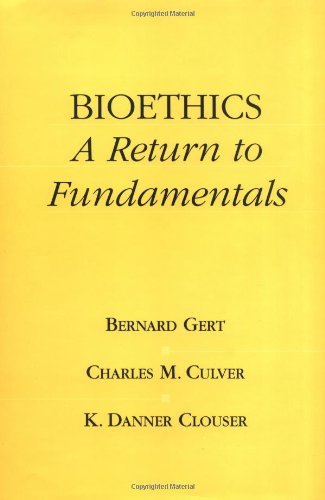 Bioethics: A Return to Fundamentals