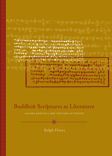 Buddhist Scriptures as Literature: Sacred Rhetoric and the Uses of Theory