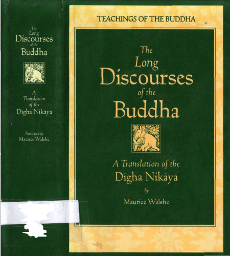 The Long Discourses of the Buddha: A Translation of the Digha Nikaya (Teachings of the Buddha)