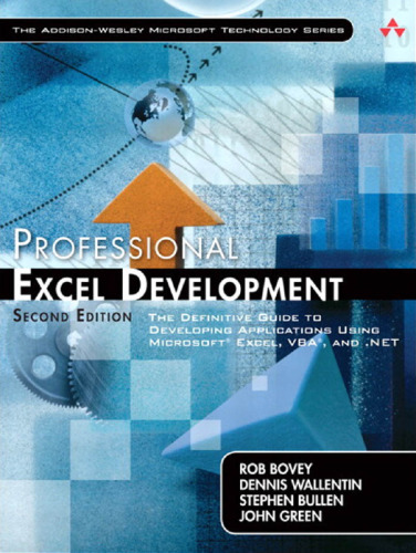 Professional Excel Development: The Definitive Guide to Developing Applications Using Microsoft Excel, VBA, and .NET (2nd Edition)