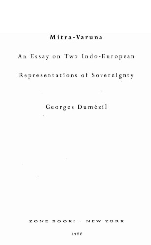 Mitra-Varuna: An Essay on Two Indo-European Representations of Sovereignty