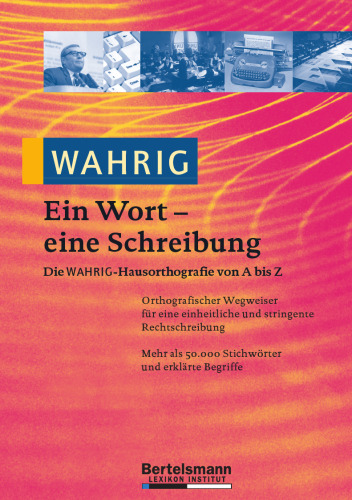 Wahrig Ein Wort - eine Schreibung