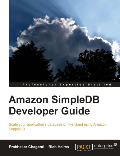 Amazon SimpleDB Developer Guide: Scale your application's database on the cloud using Amazon SimpleDB