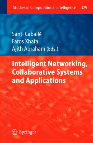 Intelligent Networking, Collaborative Systems and Applications