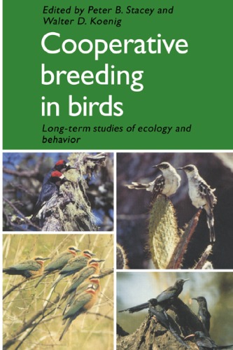 Cooperative Breeding in Birds: Long Term Studies of Ecology and Behaviour