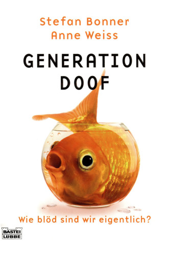 Generation Doof - Wie blöd sind wir eigentlich