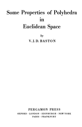 Some Properties of Polyhedra in Euclidean Space (International Series of Monographs in Pure and Applied Mathematics)