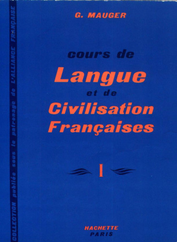 Cours de Langue et de Civilisation Françaises I