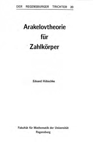 Arakelovtheorie für Zahlkörper (Der Regensburger Trichter 20)