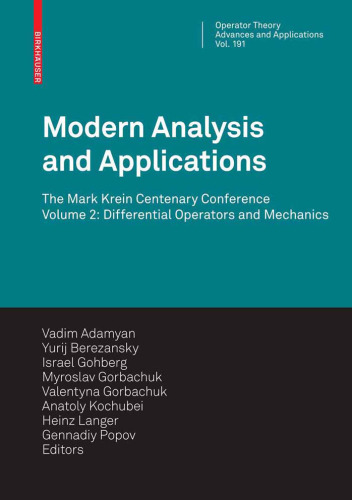 Modern Analysis and Applications: The Mark Krein Centenary Conference - Volume 2: Differential Operators and Mechanics (Operator Theory: Advances and Applications)